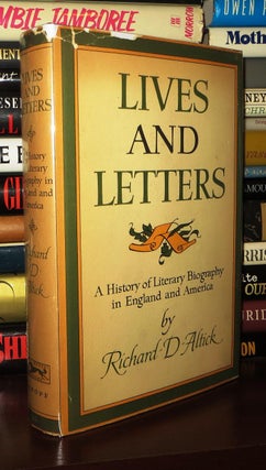Item #74134 LIVES AND LETTERS History of Literary Biography in England and America, Richard D....
