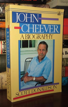 Item #75221 JOHN CHEEVER A Biography. Scott - John Cheever Donaldson