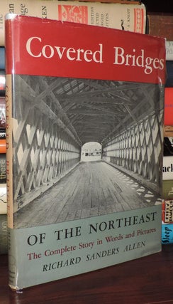 Item #75358 COVERED BRIDGES OF THE NORTHEAST. Richard Sanders Allen