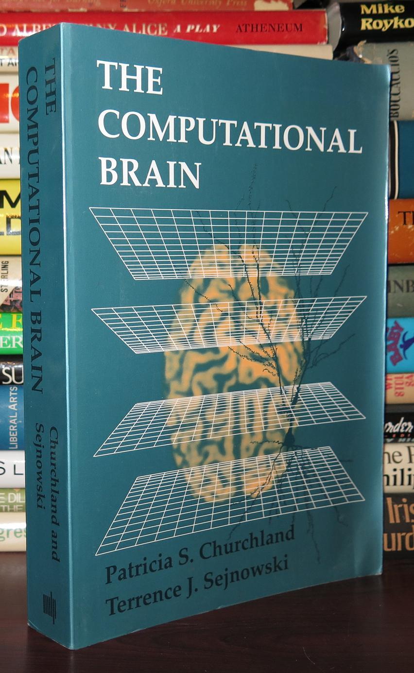 THE COMPUTATIONAL BRAIN | Patricia Smith Churchland, Terrence J