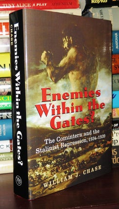 Item #75966 ENEMIES WITHIN THE GATES? The Comintern and the Stalinist Repression, 1934-1939....