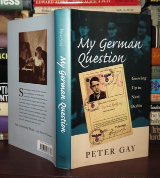 Item #76013 MY GERMAN QUESTION Growing Up in Nazi Berlin. Professor Peter Gay