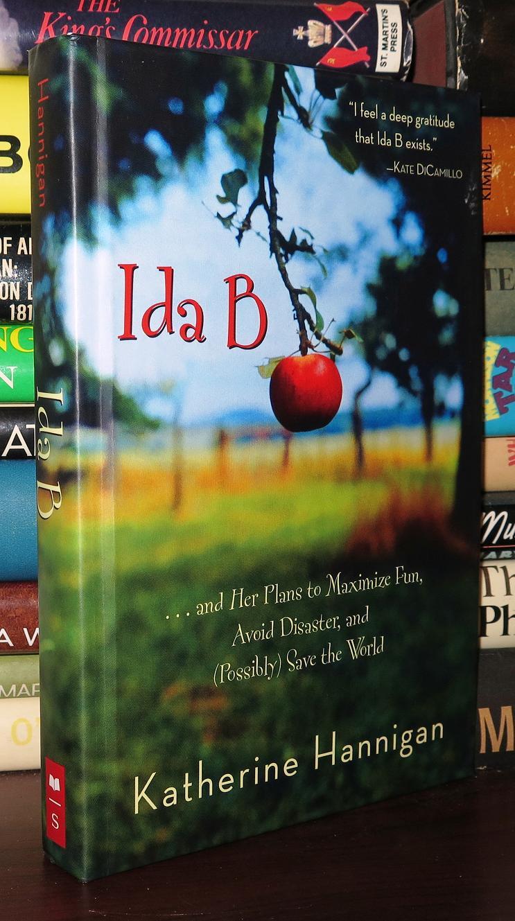IDA B AND HER PLANS TO MAXIMIZE FUN, AVOID DISASTER, AND POSSIBLY SAVE ...