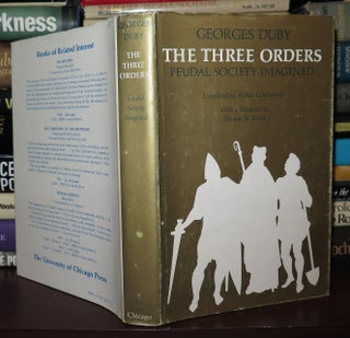 Item #76214 THE THREE ORDERS Feudal Society Imagined. Georges Duby