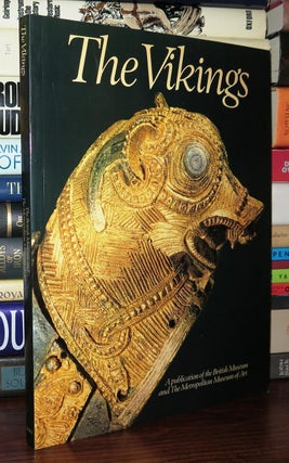 Item #76501 THE VIKINGS; The British Museum, London, the Metropolitan Museum of Art, New York....