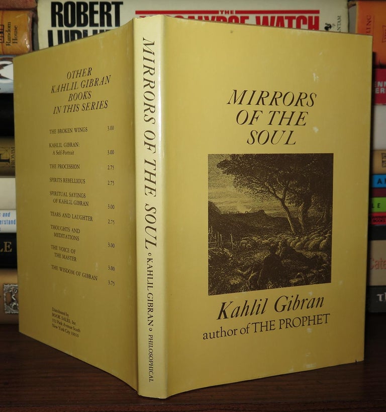 Item #76527 MIRRORS OF THE SOUL. Kahlil Gibran.