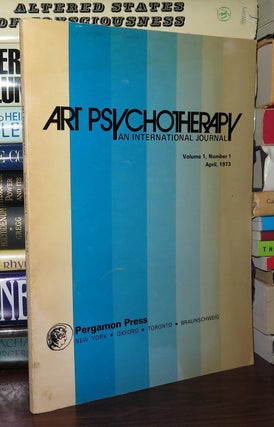 Item #76591 ART PSYCHOTHERAPY Volume 1, Number 1, April, 1973. Ernest Harms
