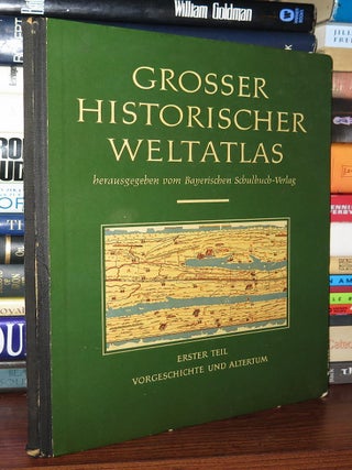 Item #76625 GROSSER HISTORISCHER WELTATLAS; Volume I. Bayerischen Schulbuch