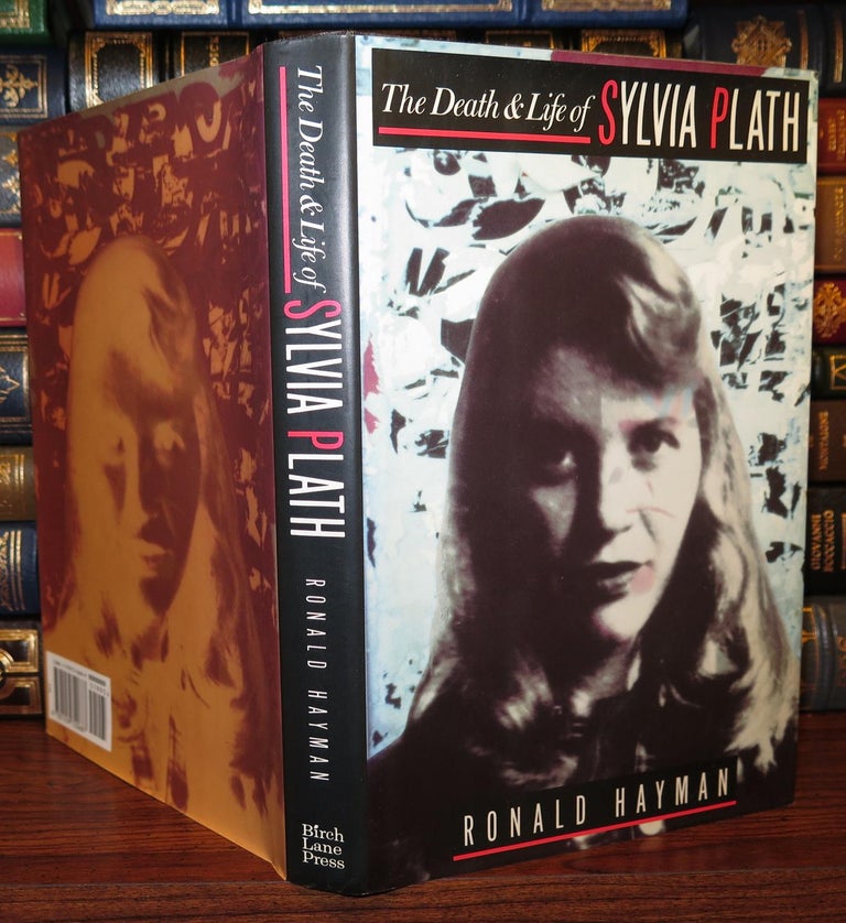 Item #77706 DEATH AND LIFE OF SYLVIA PLATH. Ronald - Sylvia Plath Hayman.