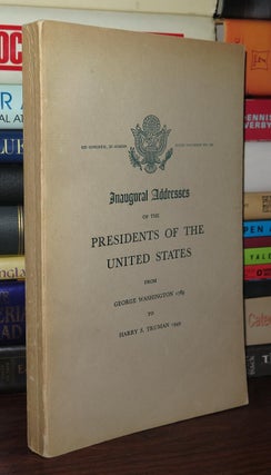 Item #77981 INAUGURAL ADDRESSES OF THE PRESIDENTS OF THE UNITED STATES From George Washington...