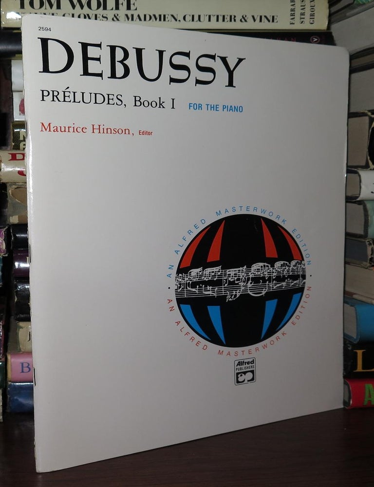 Item #78191 DEBUSSY, PRELUDES, BOOK I For the Piano. Maurice Hinson.