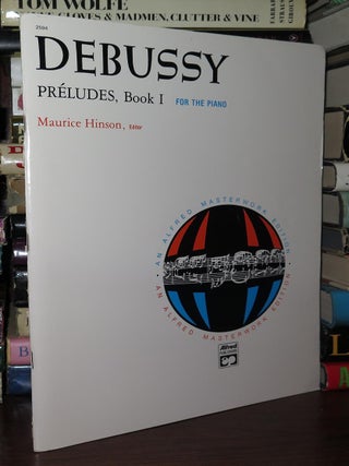 DEBUSSY, PRELUDES, BOOK I For the Piano