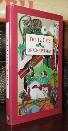 Item #78344 THE 12 CATS OF CHRISTMAS. Wendy Darling, Evelyn Loeb, Jan Panico