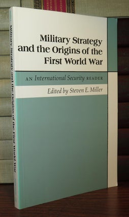 Item #78418 MILITARY STRATEGY AND THE ORIGINS OF THE FIRST WORLD WAR An International Security...