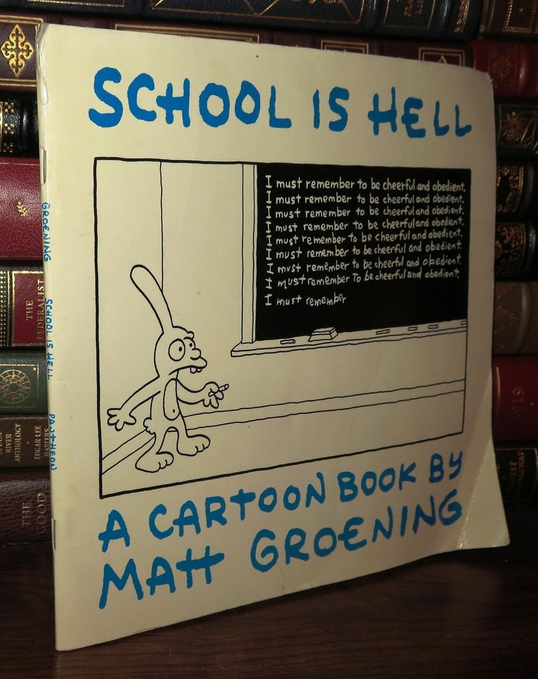 Item #78689 SCHOOL IS HELL. Matt Groening.
