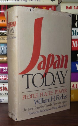 Item #79538 JAPAN TODAY People, Places, Power. William H. Forbis
