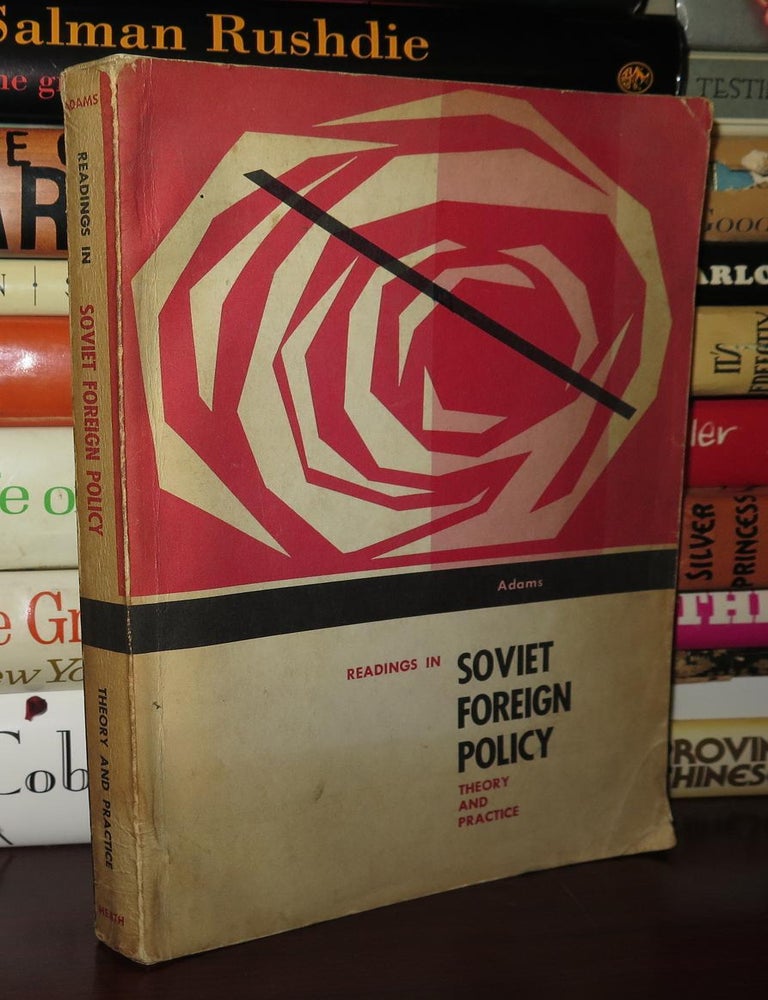 Item #79714 READINGS IN SOVIET FOREIGN POLICY; Theory and Practice. Arthur E. - Joseph Stalin Adams, Winston Churchill, Vladimir Lenin.
