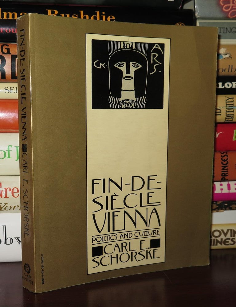 Fin-de-Siècle Vienna: Politics and Culture by Carl E. Schorske