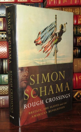 Item #80705 ROUGH CROSSINGS Britain, the Slaves and the American Revolution. Simon Schama