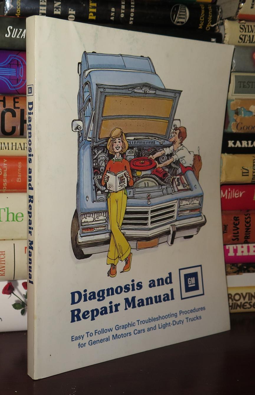 DIAGNOSIS AND REPAIR MANUAL; Easy to Follow Graphic Troubleshooting ...
