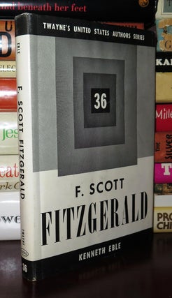 Item #81217 F. SCOTT FITZGERALD. Kenneth Eugene - F. Scott Fitzgerald Eble