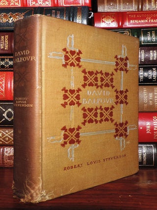 Item #81710 DAVID BALFOUR : ; Being Memoirs of His Adventures At Home and Abroad. Robert Louis -...