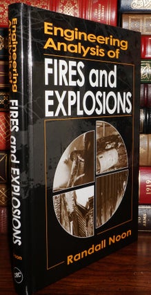 ENGINEERING ANALYSIS OF FIRES AND EXPLOSIONS
