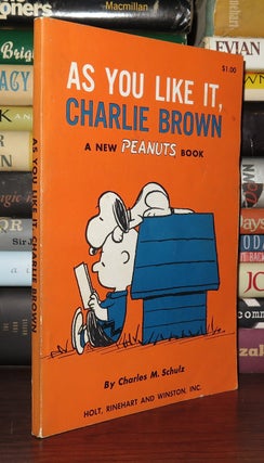 Item #83252 AS YOU LIKE IT, CHARLIE BROWN. Charles M. Schulz