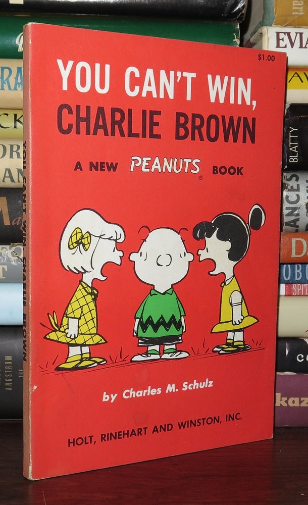 Item #83254 YOU CAN'T WIN, CHARLIE BROWN. Charles M. Schulz.