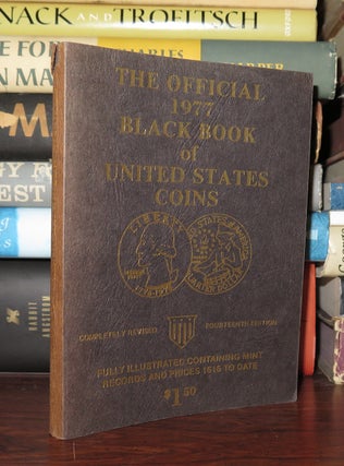 Item #83412 THE OFFICIAL 1977 BLACK BOOK OF UNITED STATES COINS. Milton Dinkin, Irwin Cohen,...