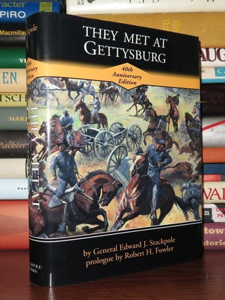 THEY MET AT GETTYSBURG, 40TH ANNIVERSARY EDITION