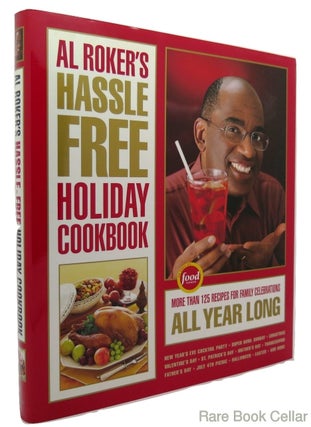 Item #83811 AL ROKER'S HASSLE-FREE HOLIDAY COOKBOOK More Than 125 Recipes for Family...