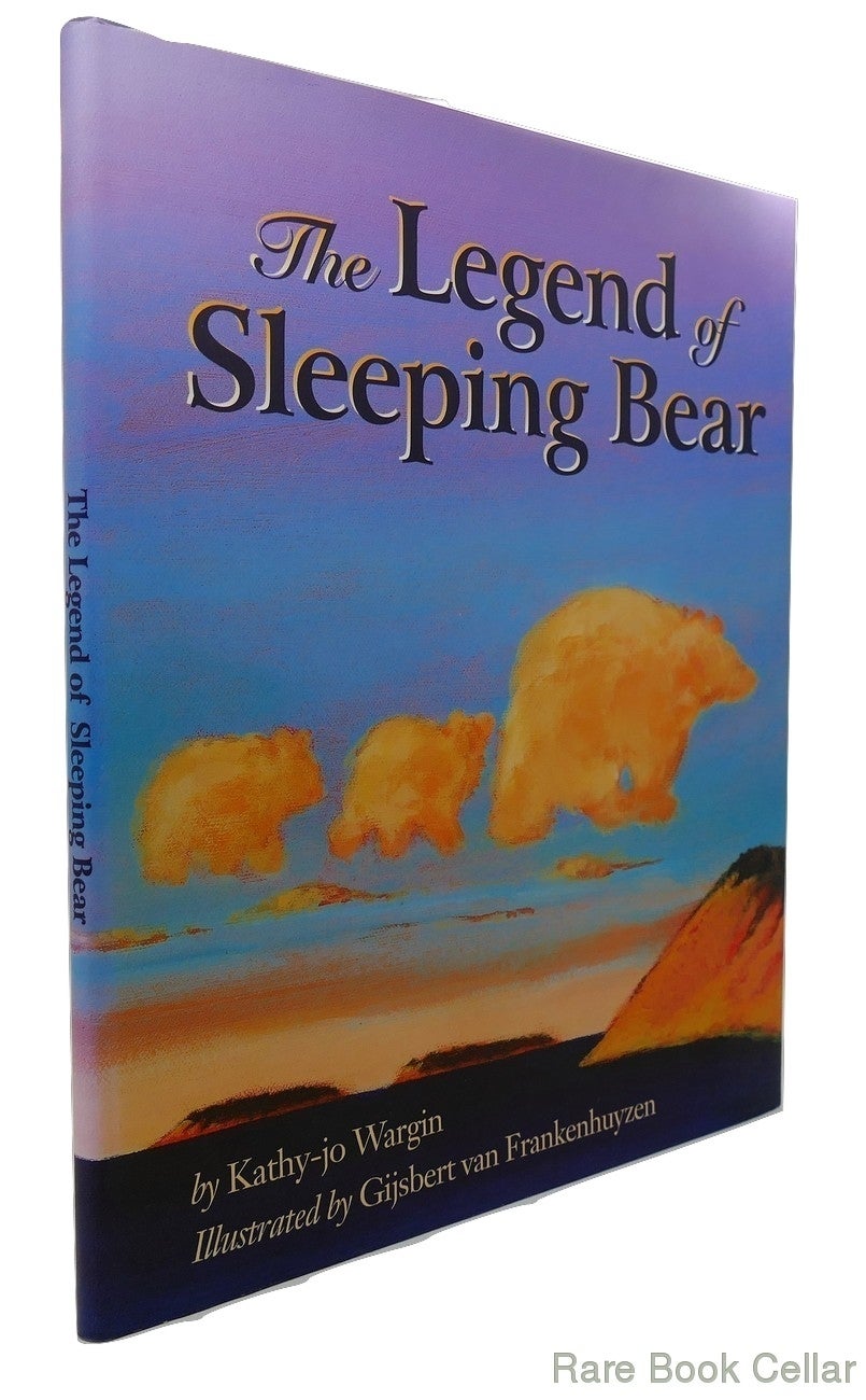 THE LEGEND OF SLEEPING BEAR | Kathy-Jo Wargin, Gijsbert Van