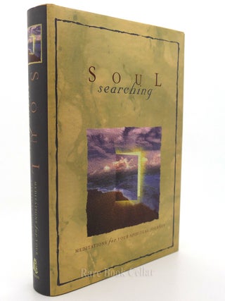 Item #84572 SOUL SEARCHING; Meditations for Your Spiritual Journey. Anne Christian Buchanan,...