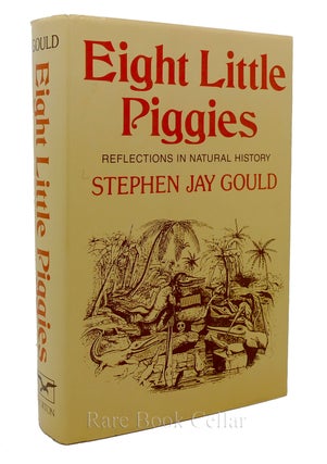 Item #84814 EIGHT LITTLE PIGGIES Reflections in Natural History. Stephen Jay Gould