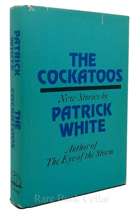 Item #84850 THE COCKATOOS. Patrick White