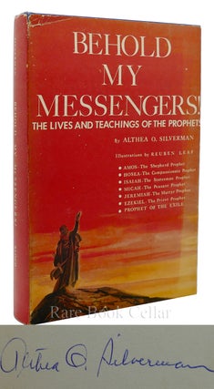 Item #84943 BEHOLD MY MESSENGERS Signed 1st. Althea O. Silverman