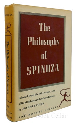 THE PHILOSOPHY OF SPINOZA SELECTED FROM HIS CHIEF WORKS