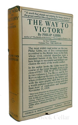 Item #85181 THE WAY TO VICTORY: VOLUME TWO THE REPULSE. Philip Gibbs