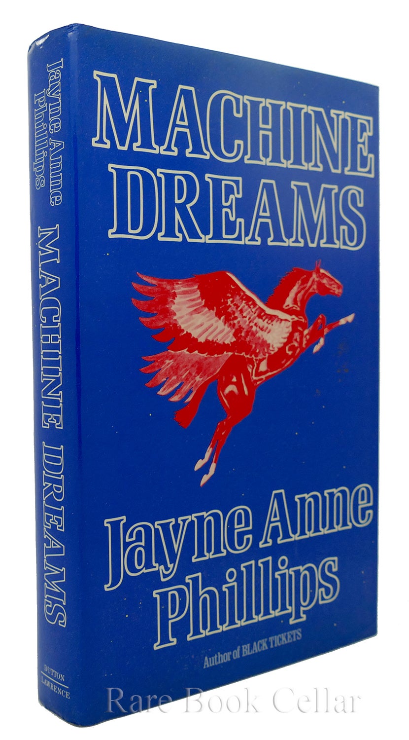 MACHINE DREAMS Jayne Anne Phillips First Edition; First Printing