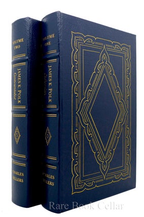 Item #85607 JAMES K. POLK CONTINENTALIST 1843-1846 Easton Press. Charles Sellers - James K. Polk