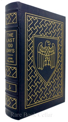 Item #85698 THE LAST 100 DAYS Easton Press. John Toland
