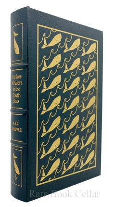 Item #86024 YANKEE WHALERS IN THE SOUTH SEAS; Easton Press. A. B. C. Whipple