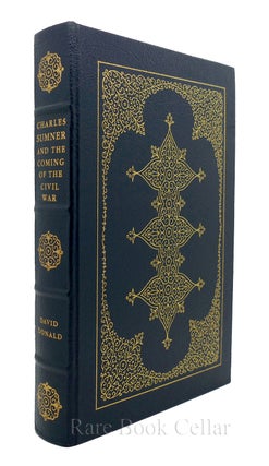Item #86260 CHARLES SUMNER AND THE COMING OF THE CIVIL WAR Easton Press. David Donald