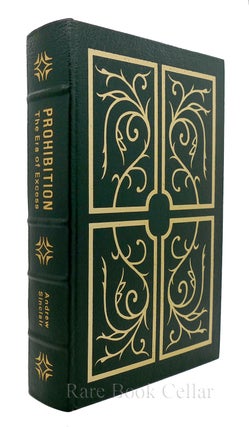 Item #86274 PROHIBITION THE ERA OF EXCESS Easton Press. Andrew Sinclair
