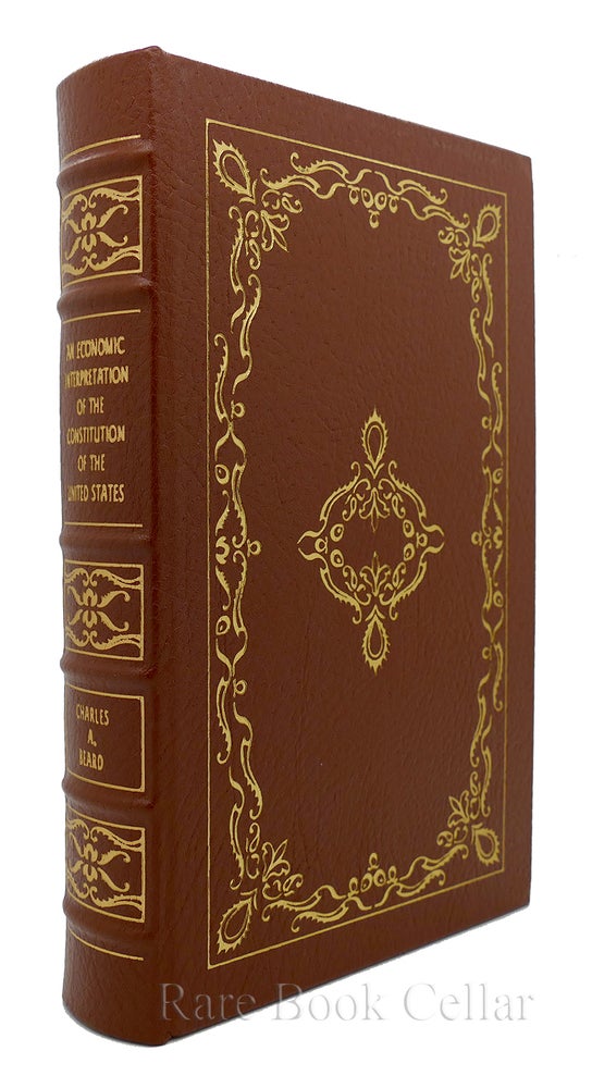 Item #86325 AN ECONOMIC INTERPRETATION OF THE CONSTITUTION OF THE UNITED STATES Easton Press. Charles A. Beard.