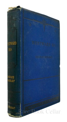Item #86345 WESTWARD HO Or the VOYAGES and ADVENTURES of SIR AMYAS LEIGH, Knight, of Burrough, in...