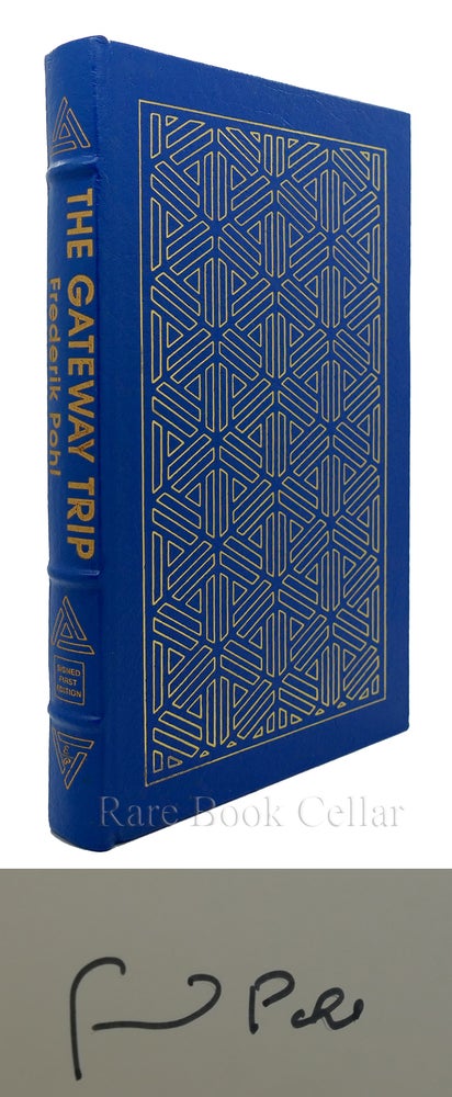 Item #86480 THE GATEWAY TRIP Signed Easton Press. Frederic Pohl.