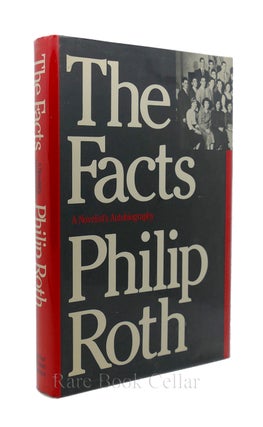 Item #86930 THE FACTS : A NOVELIST'S AUTOBIOGRAPHY. Philip Roth