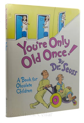 Item #87255 YOU’RE ONLY OLD ONCE! Dr. Seuss